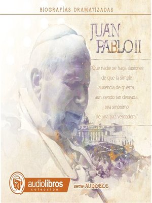 cover image of Juan Pablo II. (Biografía Dramatizada)